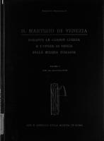 Il martirio di Venezia durante la Grande Guerra e l'opera di difesa della Marina Italiana . Volume primo