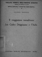 Il viaggiatore transilvano Ion Codru Dragusanu e l'Italia . Claudio Isopescu