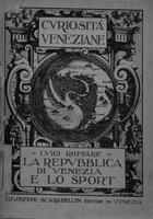 La repubblica di Venezia e lo sport . Luigi Roffare'