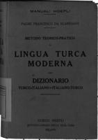 Metodo teorico pratico di lingua turca moderna con dizionario turco-italiano, italiano-turco . P. Francesco Da Scandiano