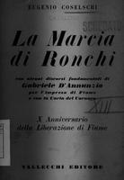 La marcia di Ronchi: con alcuni discorsi fondamentali di Gabriele D’Annunzio...